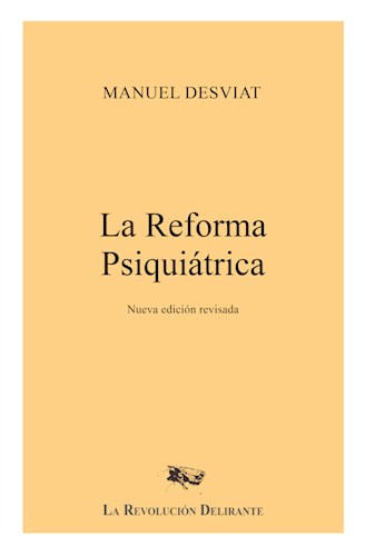 Medicine Books | La Reforma Psiquiátrica by La Revolución Delirante editorial | Psyche Healt (Spanish)