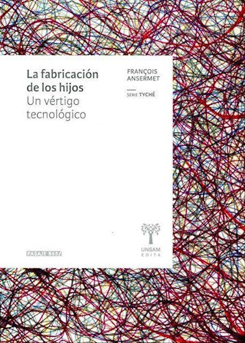 Medicine Books | La fabricación de Hijos, un Vértigo Tecnológico by Unsam Editra Editorial | Next-Gen Parenting (Spanish)