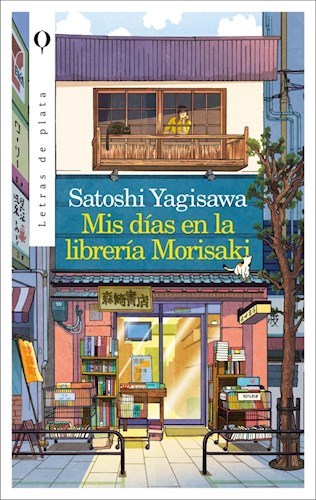 Mis Días En La Librería Morisaki - Fiction Book - by  Satoshi Yagisawa - Plata Editorial - (Spanish)