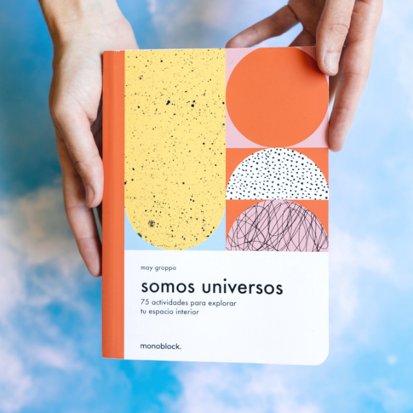 Monoblock - May Groppo Self-Discovery Book: Somos universos