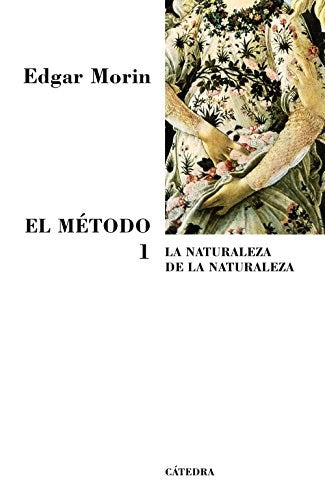 Morin Edgard | El Metodo La Naturaleza de la Naturaleza | Edit : Catedra (Spanish)