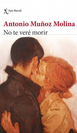 No Te Veré Morir - Fiction Book - by Mouz Molina, Antonio -  Seix Barral Editorial - (Spanish)