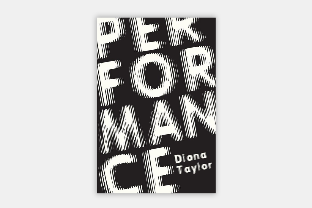 Malba | Performance: Exploring Theatre, Politics, Feminism, and More by Diana Taylor