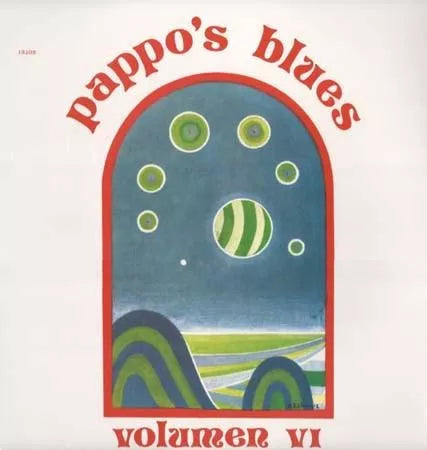 Pappo's Blues Vinyl: Pappo's Blues Vol 6  - Argentine Rock Limited Edition Record