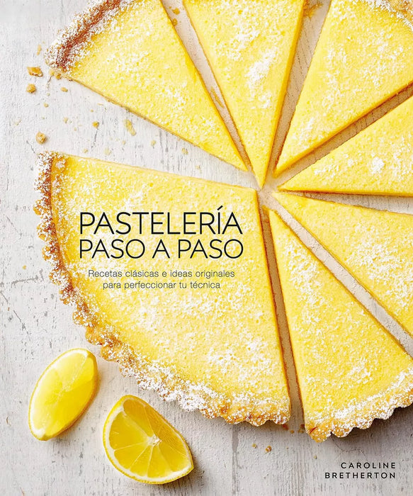 Pastelería Paso A Paso - Cook Book by Caroline Bretherton - Editorial Dorling Kindersley (Spanish)