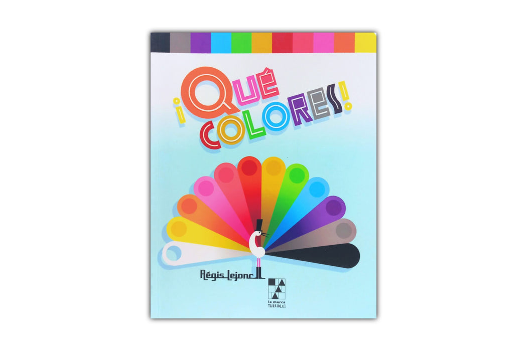 Malba | Book: Régis Lejonc's - ¡Que Colores! Published by La Marca Terrible
