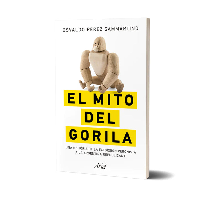 El Mito Del Gorila History Book by Osvaldo Pérez Sammartino - Editorial Ariel (Spanish)