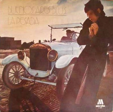 La Pesada Del Rock - Buenos Aires Blues LP : Argentine Rock & Blues