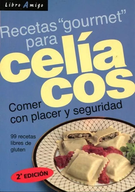 Recetas Gourmet Para Celíacos - Comer Con Placer Y Seguridad - Cook Book by Autores Varios - Editorial Continente (Spanish)