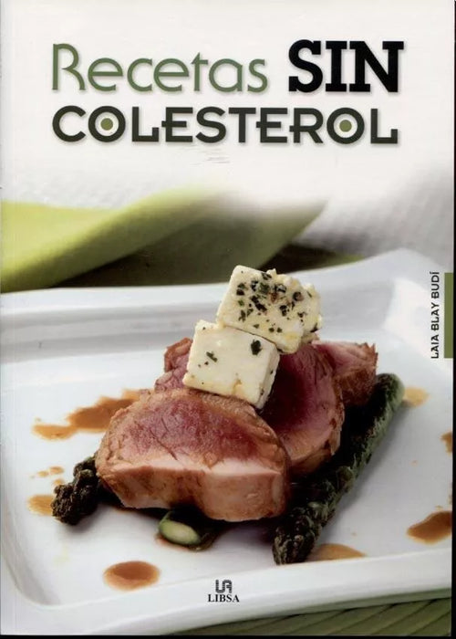 Recetas Sin Colesterol - Cook Book by Laia Blay Budi - Editorial Libsa (Spanish)