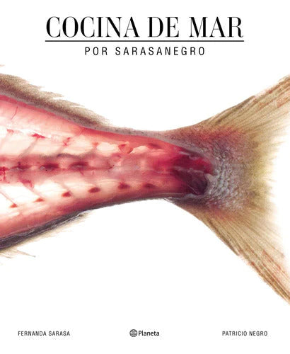 Sarasanegro | 'Cocina de Mar' : Edit By Planeta - Culinary Magic Unleashed | Spanish