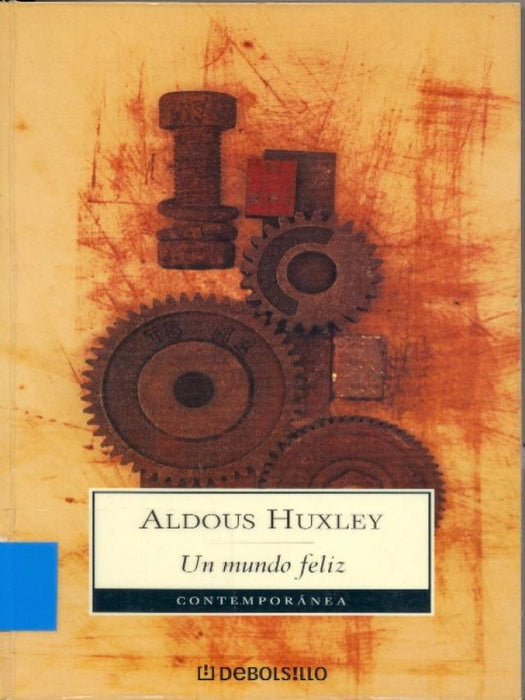 Un Mundo Feliz - Fiction Book - by Huxley, Aldous - Debolsillo Editorial - (Spanish)