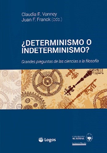 Vanney Claudia | Determinismo o Indeterminismo? | Edit : Ediciones Logos (Spanish)