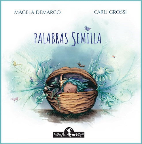 Youth Literature by Demarco Magela - Palabras Semilla , Seed Words | La Brujita De Papel (Spanish)