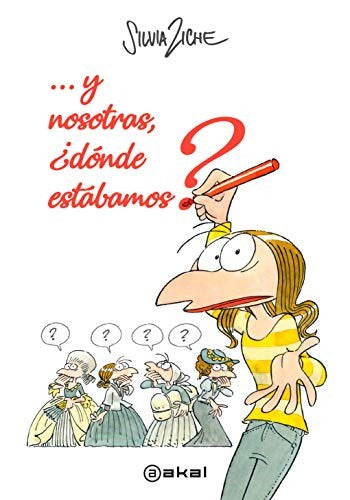 Ziche Silvia | Y Nosotras Donde Estabamos?  | Akal Ediciones (Spanish)