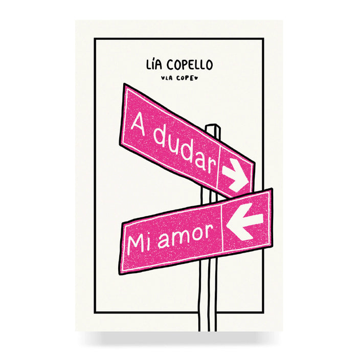 La Cope Book of Love: A Dudar Mi Amor - Anecdotes Book by Lía Copello, 176 Pages