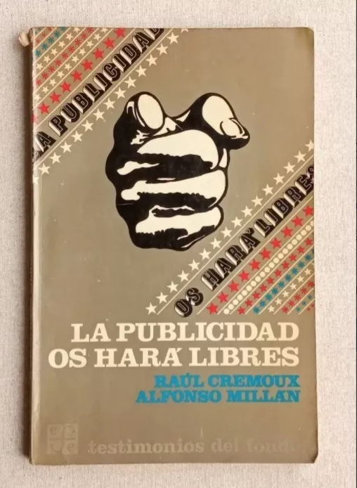 Book La Publicidad Os Hará Libres by Raúl Cremoux & Alfonso Millan Editorial Fondo de Cultura Económica
