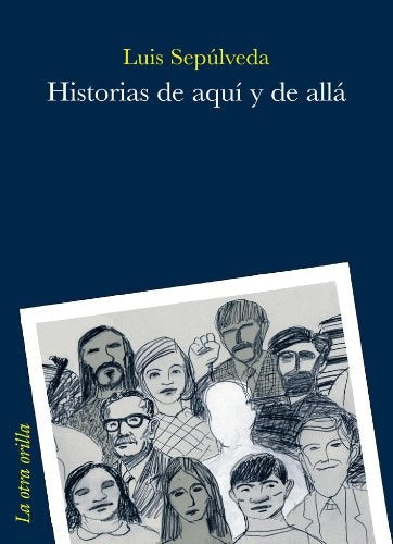 Fiction Book: Historias de Aquí y de Allá by Luis Sepúlveda | General Literature | Publisher: Belacqva