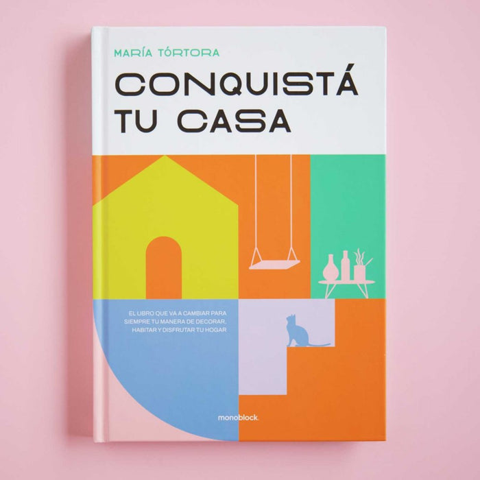 Monoblock | Home Mastery: Book by Maria Tórtora - Conquistá tu Casa, Elevate Your Life | Spanish