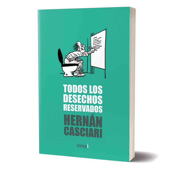 Hernán Casciari : Todos Los Derechos Reservados - A Captivating Anthology of Life's Unexpected Turns (Spanish)