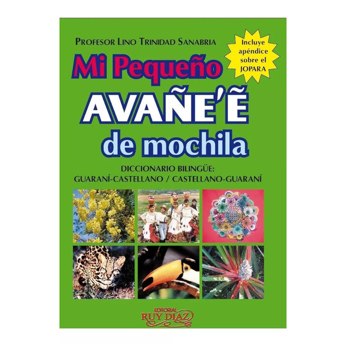 Guaraní Dictionary: Avañee - Mi Pequeño Avañe'ẽ de Mochila - Language Learning Guide