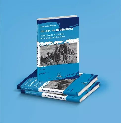 Un Doc En La Trinchera: Carlos Ruben Beranek's War Experience Book