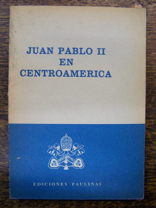 Book Papa Pope Juan Pablo II in Central America by Ediciones Paulinas Book on Catholicism