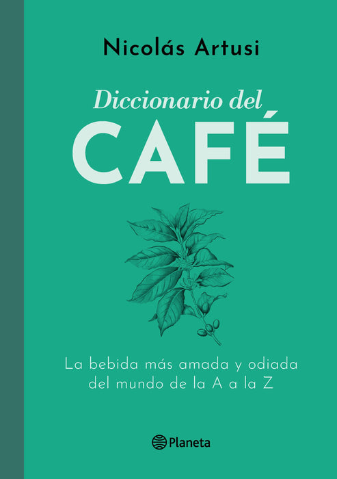 Nicolás Artusi | Diccionario del Café Cookbook Edit by: Editorial Planeta | (Spanish)