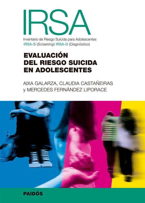 Aixa Galarza - Claudia Elena Castañeiras - Mercedes Fernández Liporace : 'Evaluación del riesgo suicida en adolescentes', by Editorial Paidos (Spanish)